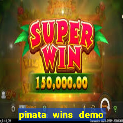 pinata wins demo com funcionalidade